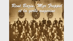 René Bazin, Mgr Freppel
et la gerbe angevine