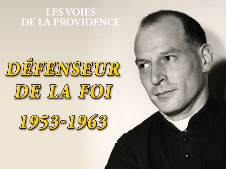 Défenseur de la foi : 1953-1963.