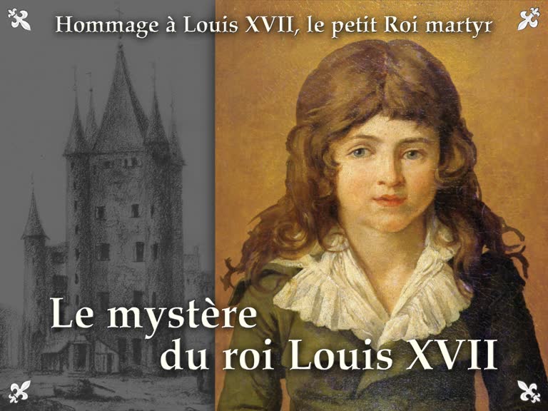 Le mystère du roi Louis XVII.