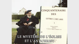 Le Mystère de l’Église et l’Antichrist.