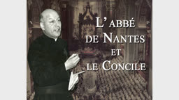L’abbé de Nantes et le Concile