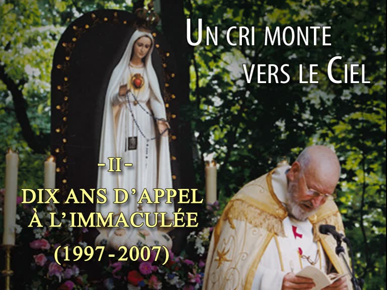 Dix ans d’appel à l’Immaculée.