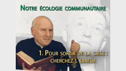 Pour sortir de la crise : cherchez l’erreur.