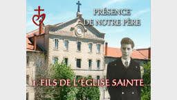 Fils de l’Église sainte.