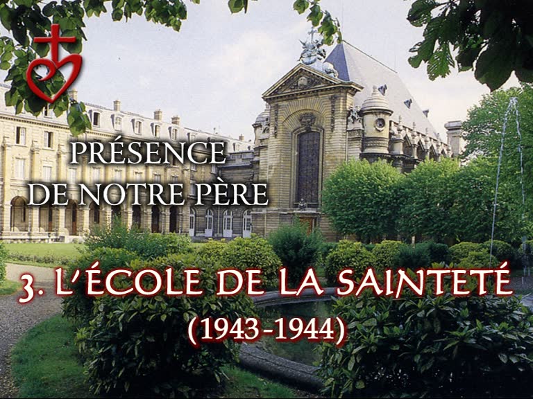 L’école de la sainteté (1943-1944).