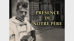 Présence de notre Père