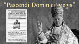 “ Pascendi Dominici gregis ”