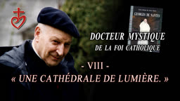 « Une cathédrale de lumière. »