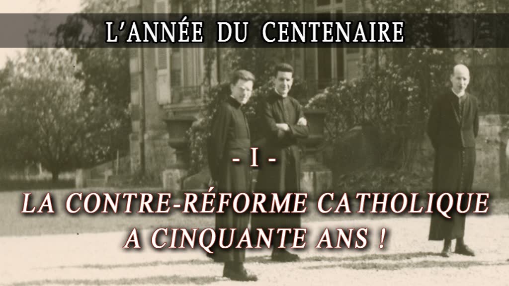 La Contre-Réforme catholique a cinquante ans !