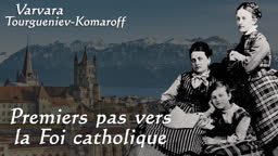 Chapitre 3 : Premiers pas vers la Foi catholique.
