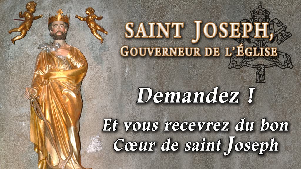 Demandez ! Et vous recevrez du bon Cœur de saint Joseph.