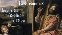 Les psaumes : leçon de fidélité à Dieu.
