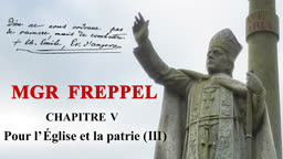 Chapitre V : 1884 : Pour l’Église et la Patrie (III).