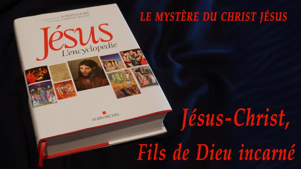 Jésus-Christ, Fils de Dieu incarné.