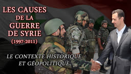 Les causes de la guerre de Syrie
(1997-2011)