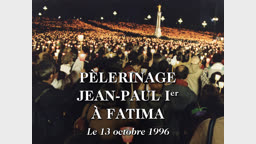 Pèlerinage Jean-Paul Ier Fatima