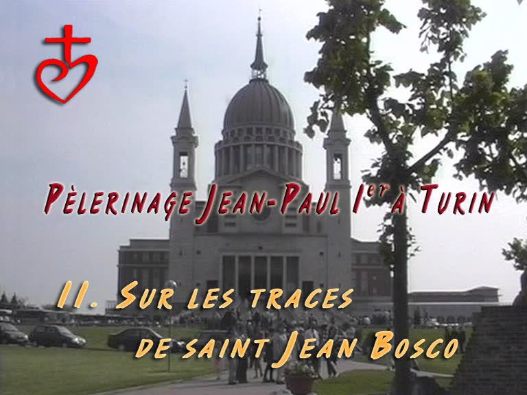 Sur les traces de saint Jean-Bosco.
