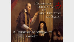 Pèlerinage de communauté à Annecy.