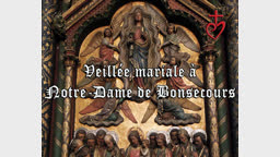 Veillée mariale à Notre-Dame de Bonsecours.