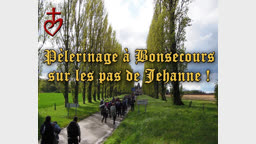 Pèlerinage à Bonsecours
sur les pas de Jehanne !