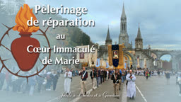 Pèlerinage de réparation au Cœur Immaculé de Marie
