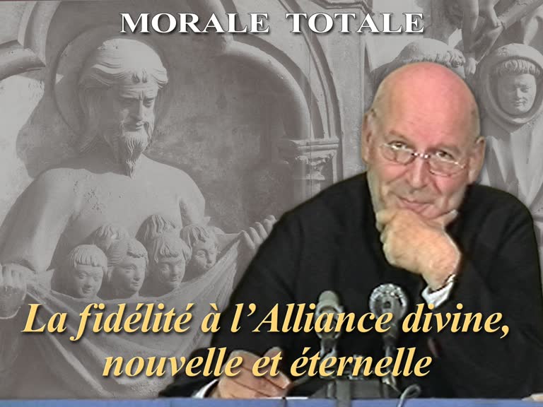 La fidélité à l’Alliance divine, nouvelle et éternelle