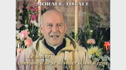 Sermon des vêpres : Le moine convaincu de se dévouer à son Règne.