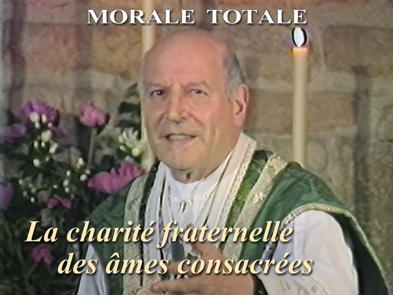 Sermon : La charité fraternelle des âmes consacrées.