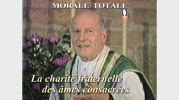 Sermon : La charité fraternelle des âmes consacrées.