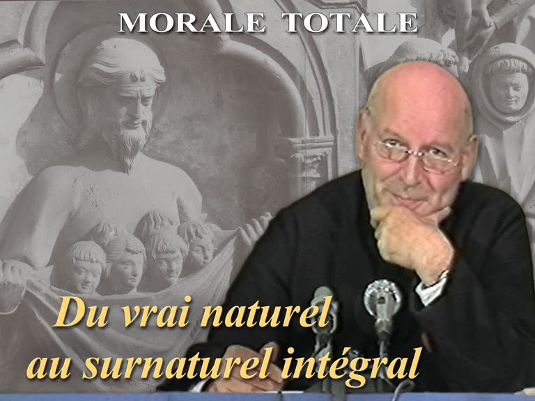 Conférence : Du vrai naturel au surnaturel intégral.