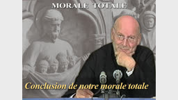 Conclusion de notre morale totale