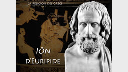 Iôn, d’Euripide.