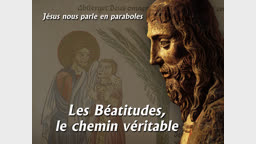 Les Béatitudes, le chemin véritable.