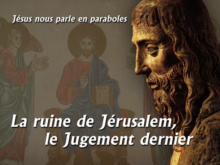 La ruine de Jérusalem, le Jugement dernier.