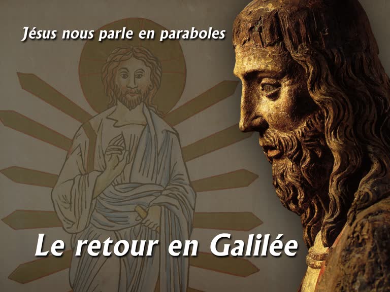 Sermon de clôture : Le retour en Galilée.
