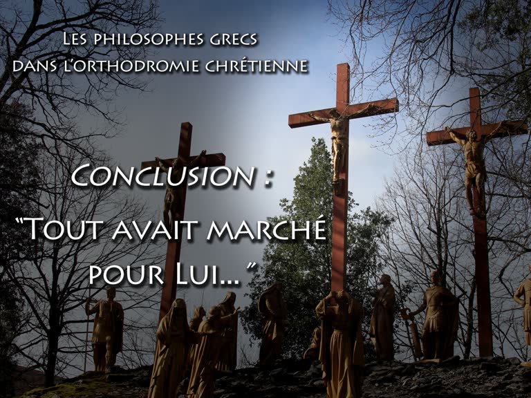 Conclusion : “ Tout avait marché pour Lui… ”