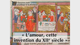 Sermon d’ouverture du camp : “ L’amour, cette invention du XIIe siècle. ”