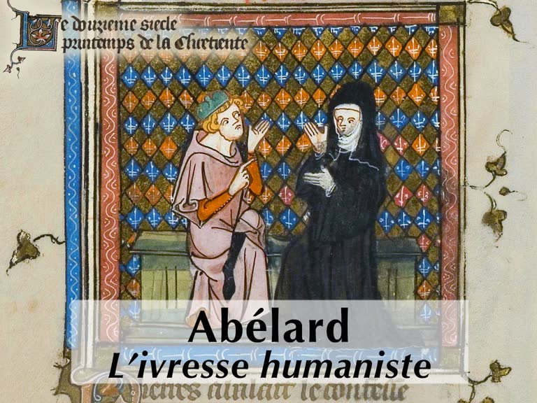 Abélard  : l’ivresse humaniste.