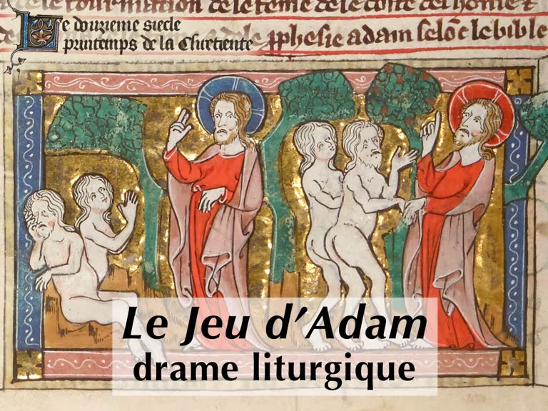 “ Le Jeu d’Adam ”, drame liturgique.