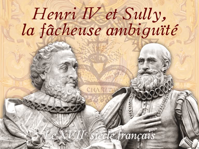 Henri IV et Sully, la fâcheuse ambiguïté.