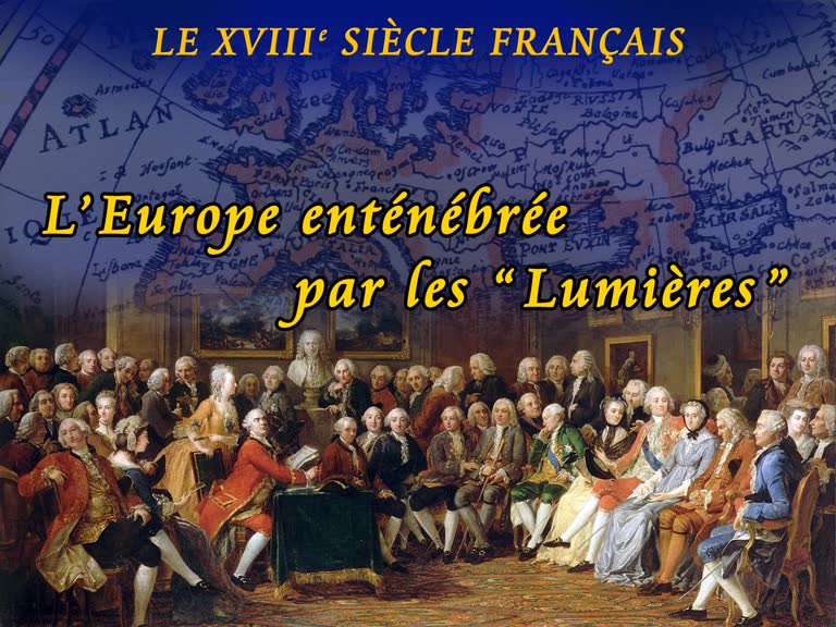 L’Europe enténébrée par les “ Lumières ”.