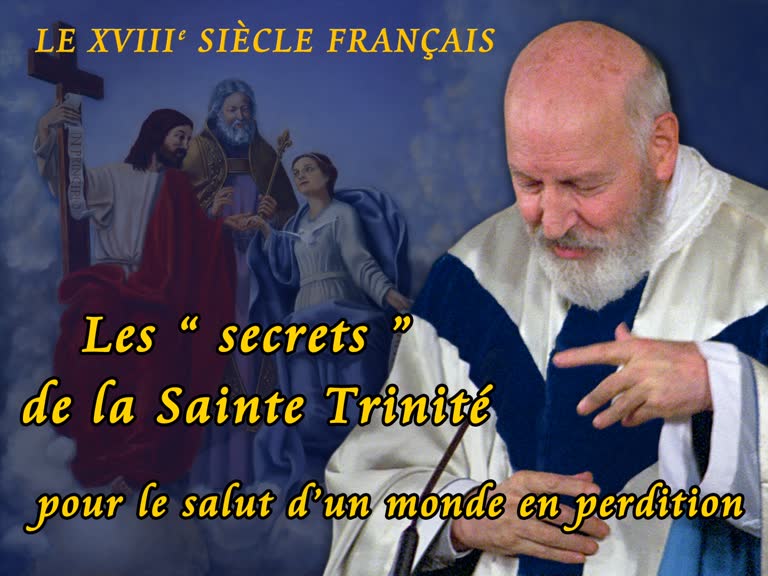 Sermon de notre Père : Les “  secrets  ” de la Sainte Trinité pour le salut d’un monde en perdition.