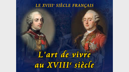 L’art de vivre au XVIIIe siècle.