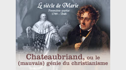 Chateaubriand ou le (mauvais) génie du Christianisme.
