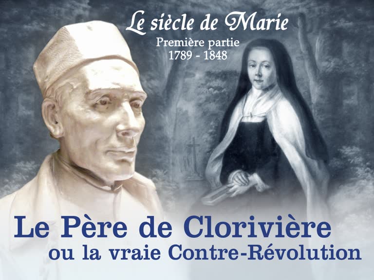 Le Père de Clorivière ou la vraie Contre-Révolution.
