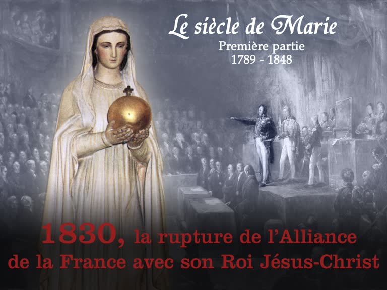 1830, la rupture de l’Alliance de la France avec son Roi Jésus-Christ.