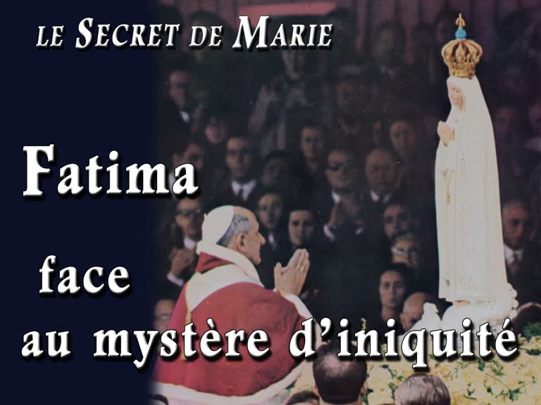 Fatima face au mystère d’iniquité.