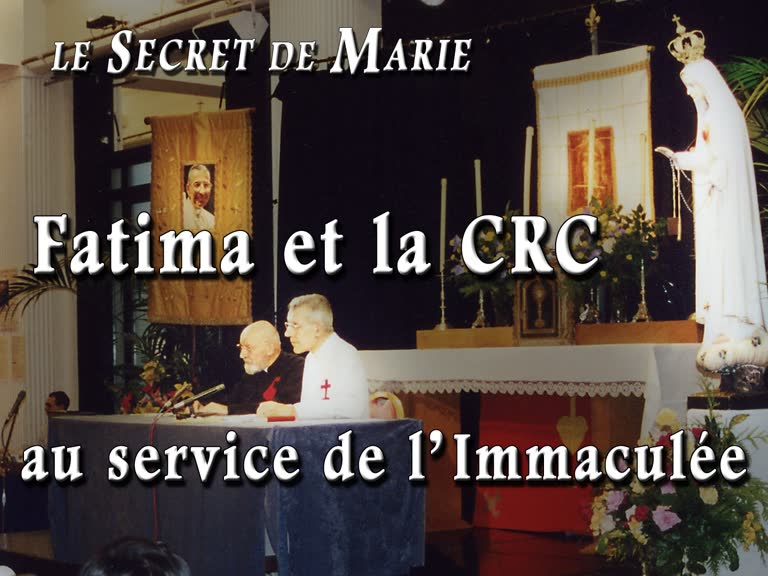 Fatima et la CRC au service de l’Immaculée.