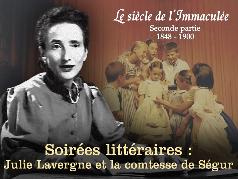 Soirées littéraires : Julie Lavergne et la comtesse de Ségur,  maîtresses de religion catholique et de langue française.