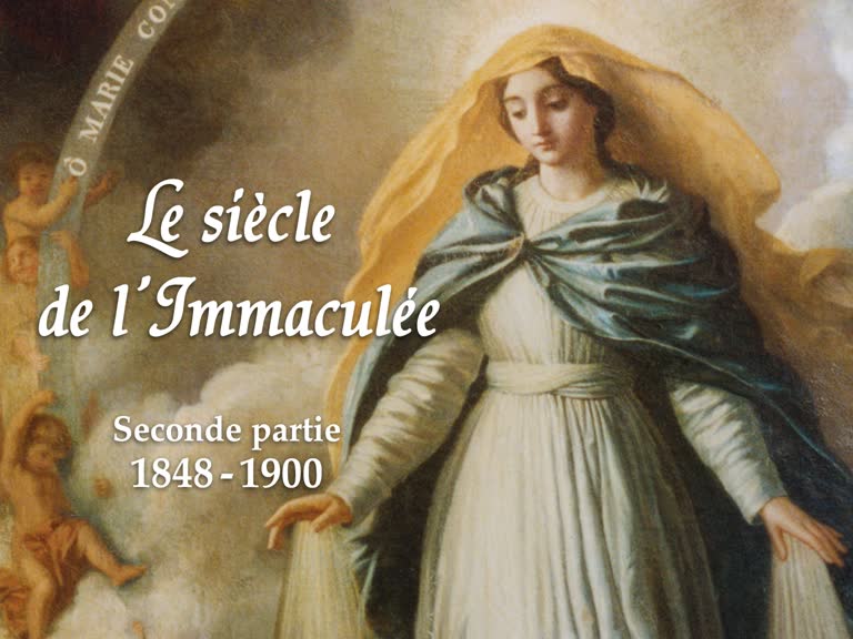 Le siècle de l’Immaculée
IInde partie : 1848-1900